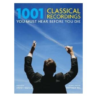 Matthew Rye 1001 Classical Recordings You Must Hear Before You Die - cartonné ...