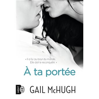 À ta portée - Gail McHugh
