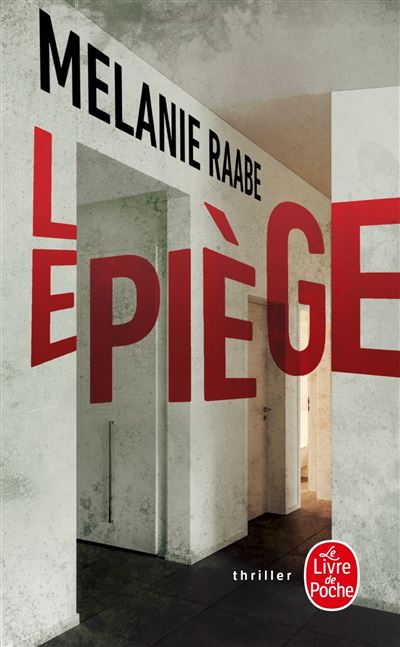 Le Piège - Melanie Raabe - Poche