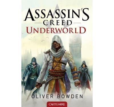 Assassin's creed 8 : Underworld - Oliver Bowden - broché