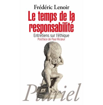 Le temps de la responsabilité, entretiens sur l'éthique