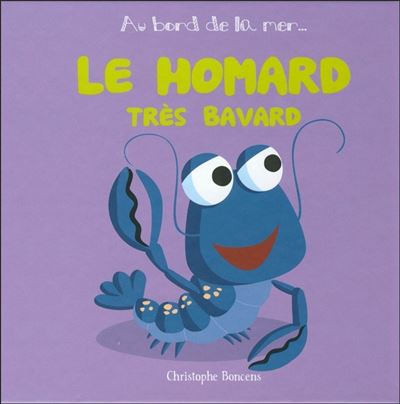Le homard très bavard - Christophe Boncens - cartonné