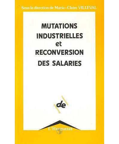 Mutations industrielles et reconversions des salaries