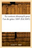 Le curieux almanach pour l'an de grâce 1683