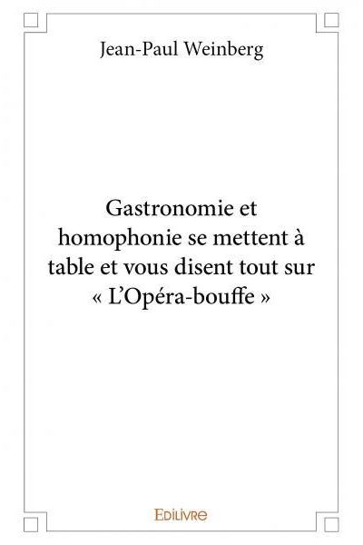 Gastronomie et homophonie se mettent à table et vous disent tout sur « L'Opéra-bouffe »