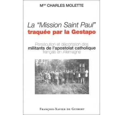 La Mission Saint Paul traquée par la Gestapo - Charles Molette - broché