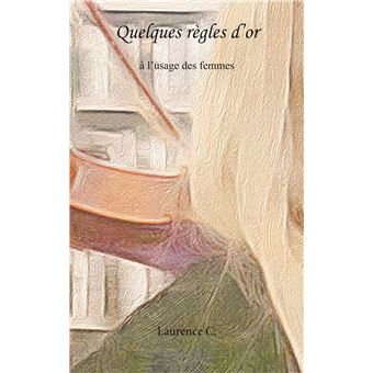 Quelques règles d'or