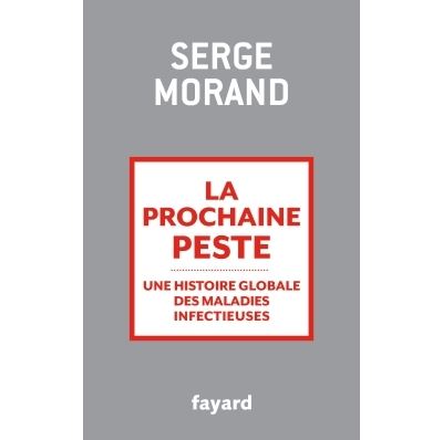 La prochaine peste - Serge Morand - broché
