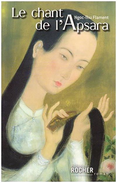 Le chant de l'Apsara - Ngoc-Thu Flament - broché