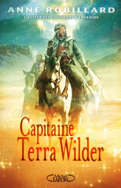 Capitaine Terra Wilder - Anne Robillard - broché