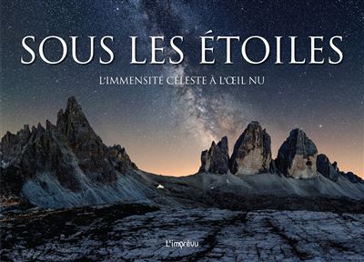 Sous les étoiles. L'immensité céleste à l'oeil nu -  Collectif - relié