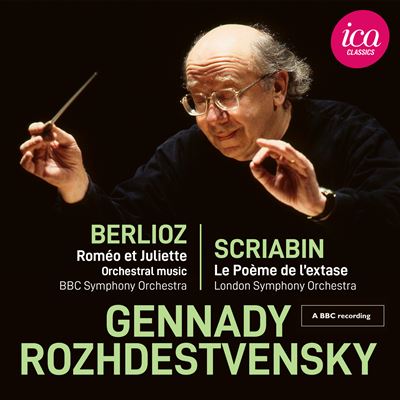 Berlioz : Roméo et Juliette & Scriabine : Le Poème de l’extase