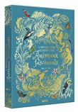 L'anthologie illustree des animaux fascinants
