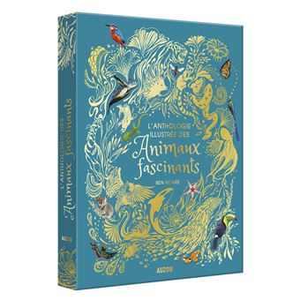 L'anthologie illustree des animaux fascinants