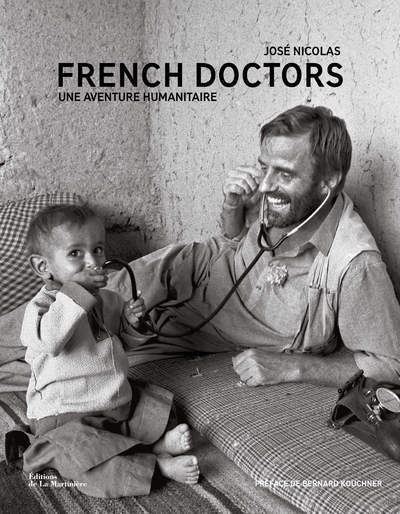 French Doctors. Une aventure humanitaire - José Nicolas - broché