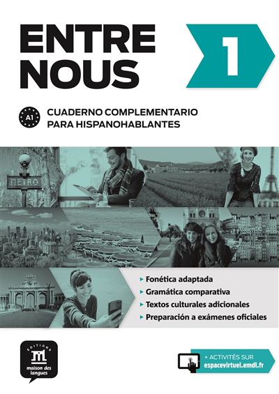 ENTRE NOUS,1:CUADERNO COMPLEMENTARIO PARA HISPANO HABLANTES