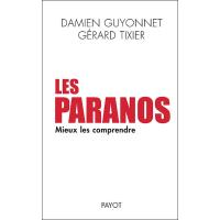 Les Paranos. Mieux les comprendre