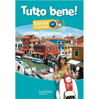 Tutto Bene 1e Annee Italien Livre De L Eleve Cd Audio Inclus Edition 2013 Broche Pierre Methivier Ivan Aromatario Patrice Tondo Achat Livre Fnac