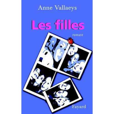 Les Filles - Anne Vallaeys - broché