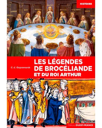 Les légendes de Brocéliande et du roi Arthur