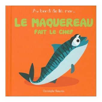Le maquereau fait le chef