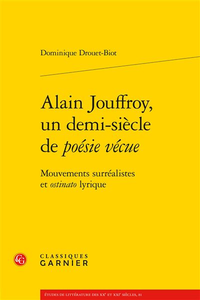 Alain jouffroy, un demi-siècle de poésie vécue - mouvements surréalistes et osti