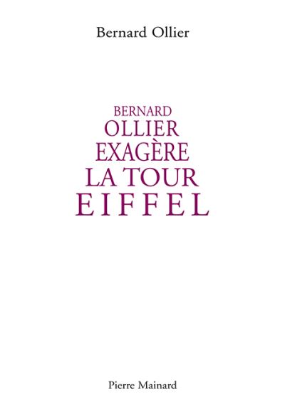 Bernard ollier exagere la tour eiffel