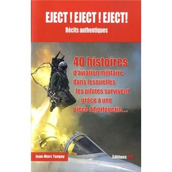 EJECT! EJECT! EJECT! - Récits authentiques