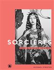 Sorcières, une histoire secrète