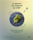Et ajoutez un soupçon de CBD - des recettes qui ont du goût et font de l'effet