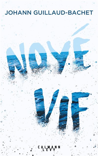Noyé vif