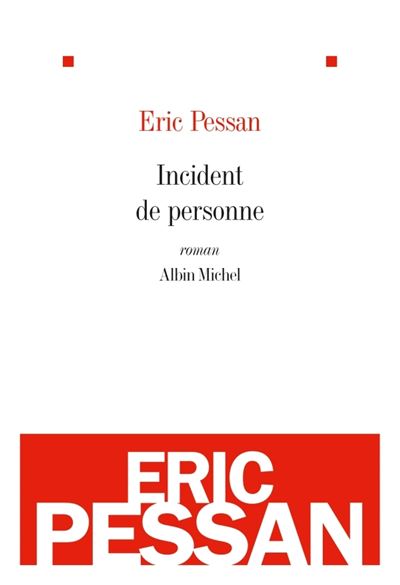 Incident de personne - Eric Pessan - broché