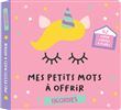 Mes petits mots à offrir Licornes