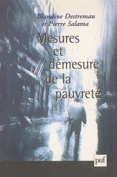 Mesures et démesure de la pauvreté - Blandine Destremau - broché