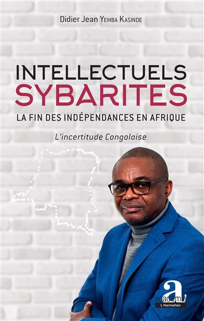 Intellectuels sybarites - Didier Jean Yemba Kasinde - broché