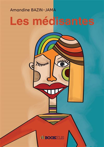 Les médisantes - Amandine Bazin-Jama - broché