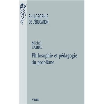 Philosophie et pédagogie du problème