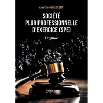 Société pluriprofessionnelle d'exercice (SPE) - LE GUIDE