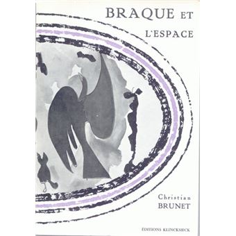 Braque et l'espace, langage et peinture