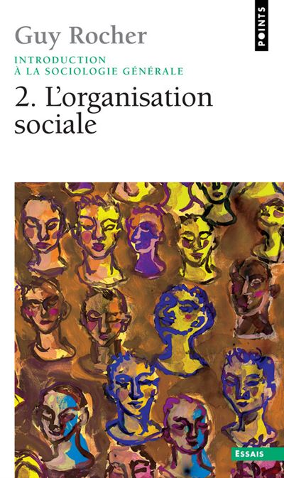 Introduction à la sociologie générale T2, tome 2. L'Organisation sociale - Guy Rocher - (donnée non spécifiée)