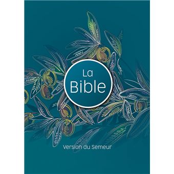 Bible Du Semeur 2015 Olivier, Avec Tranche Blanche - Relié - Collectif ...