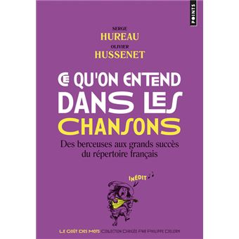 Ce qu'on entend dans les chansons - Des berceuses aux grands succès du répertoire français