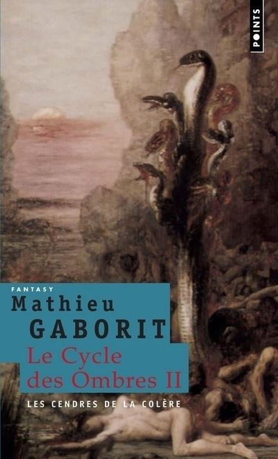 Les Cendres de la colère, tome 2. Le Cycle des Ombres - Mathieu Gaborit - Poche