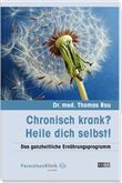 CHRONISCH KRANK? - HEILE DICH SELBST!