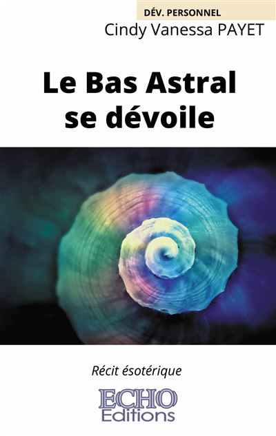 Le Bas Astral se dévoile