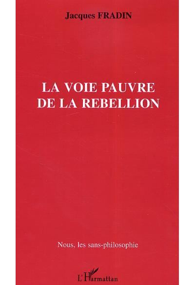 La voie pauvre de la rébellion