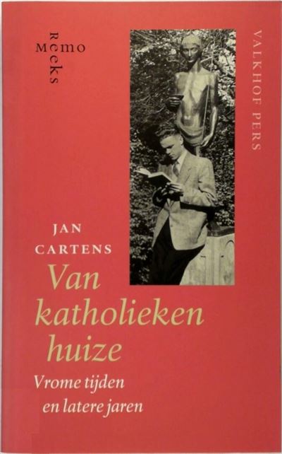 VAN KATHOLIEKEN HUIZE. VROME TIJDEN EN L