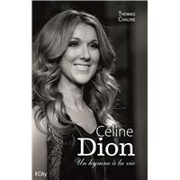 Céline Dion, un hymne à la vie