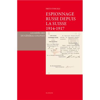 Espionnage russe depuis la Suisse 1914-1917