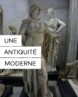 Une antiquité moderne